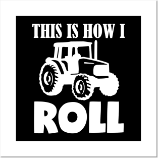 This Is How I Roll Tractor Posters and Art